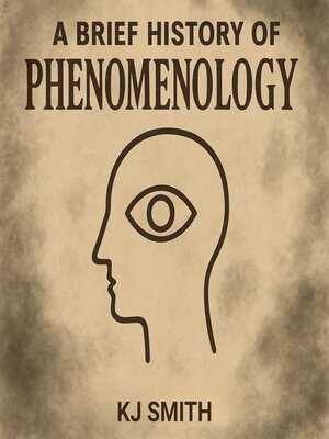 cover image of A Brief History of Phenomenology